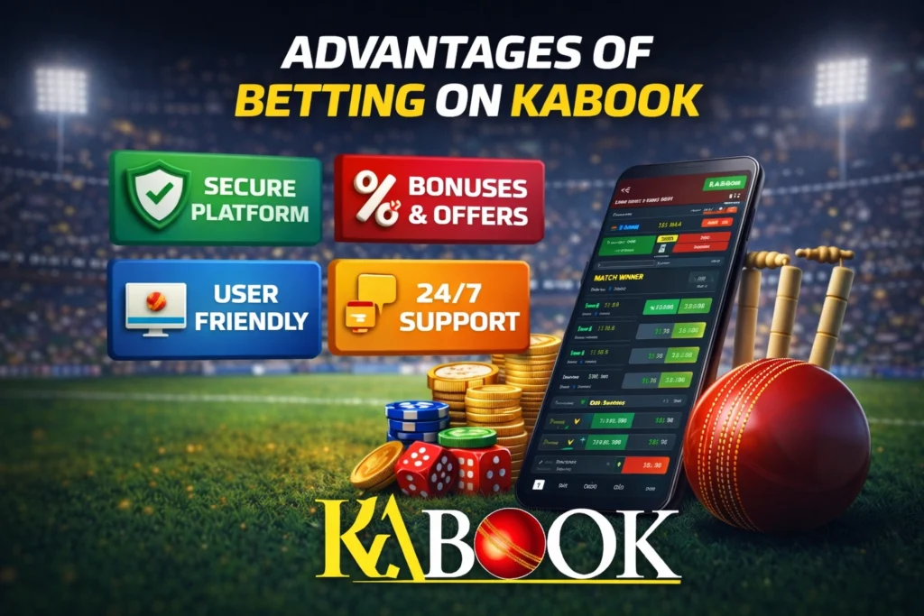 Advantages of online betting cricket on KABook including secure platform, bonuses, user friendly interface and 24/7 support