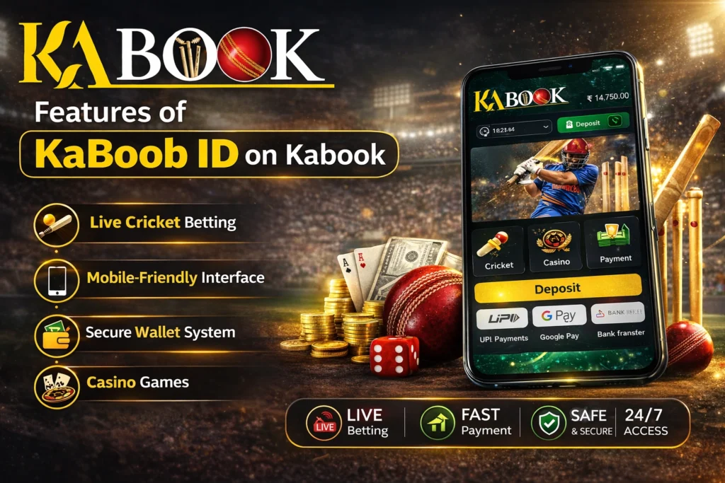 Features of KaBoob ID on Kabook platform including live cricket betting mobile interface secure wallet and casino games