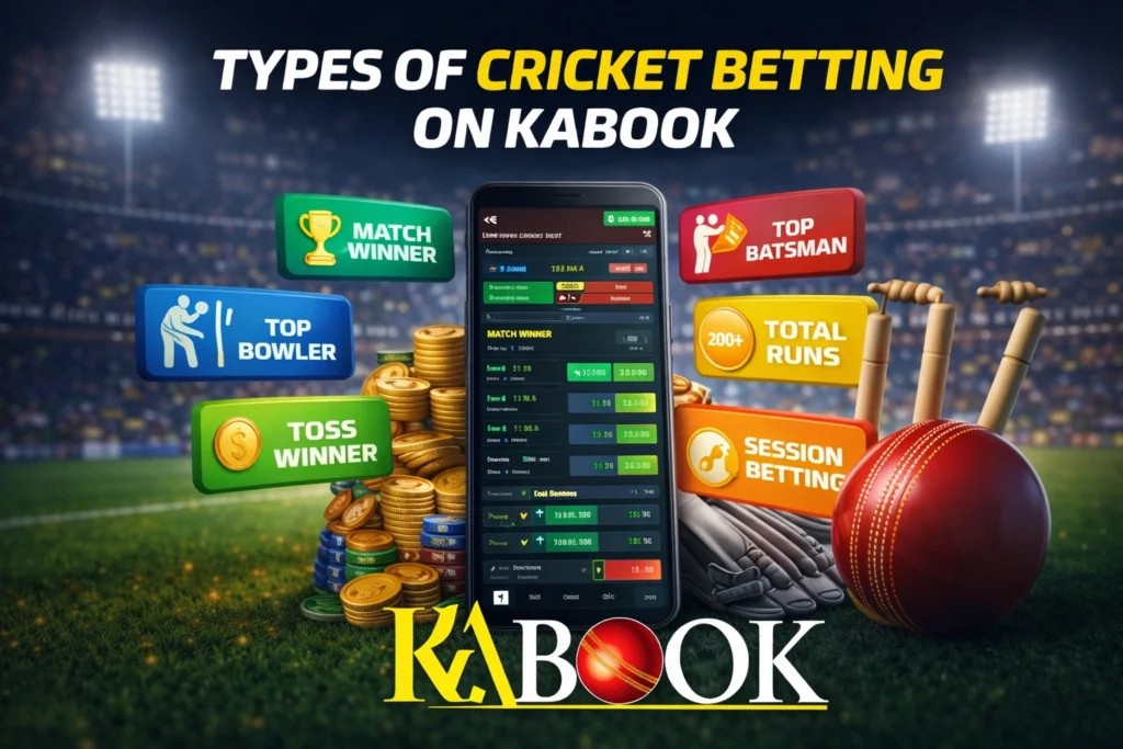 Types of online betting cricket on KABook including match winner, toss winner, top batsman, and session betting